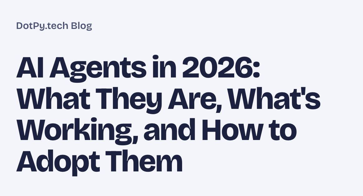 AI Agents in 2026: Adoption, Protocols & What Actually Works